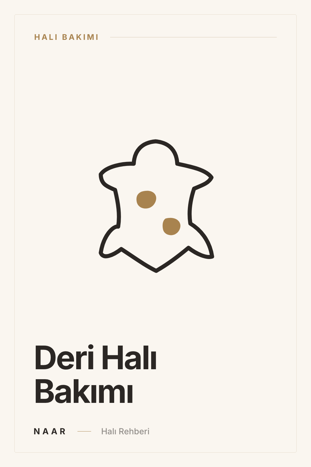 Deri Halı Nasıl Temizlenir ve Bakımı Nasıl Yapılır?